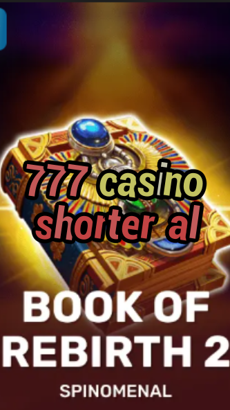 777 casino shorter al-trdjkmsxjksdss.com